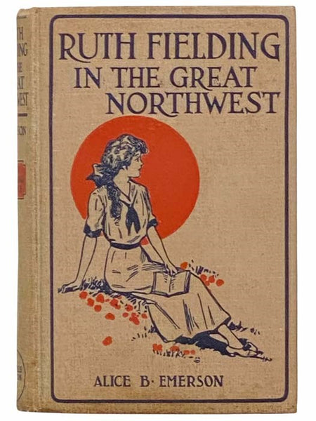 Ruth Fielding in the Great Northwest; or, The Indian Girl Star of the Movies (Ruth Fielding Series, #17)