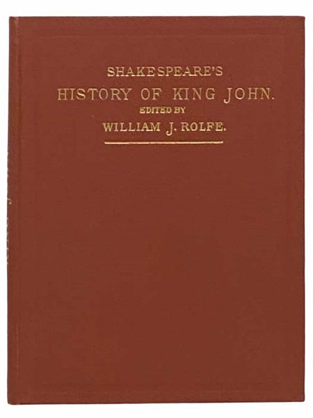 Shakespeare's History of the Life and Death of King John (English Classics Series)