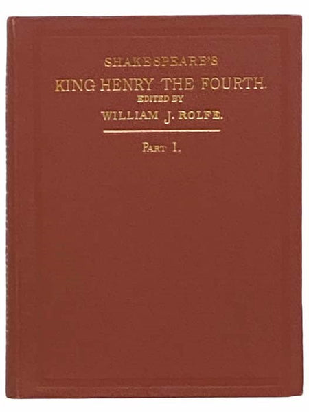 Shakespeare's King Henry the Fourth, Part I. (English Classics Series)