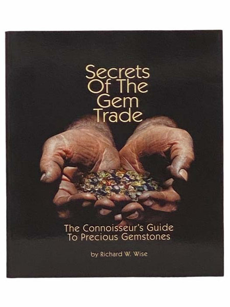 Secrets of the Gem Trade: The Connoisseur's Guide to Precious Gemstones