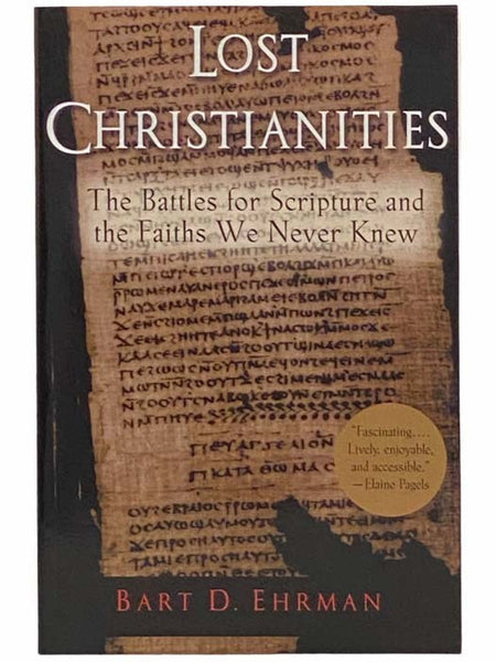 Lost Christianities: The Battles for Scripture and Faiths We Never Knew