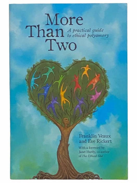 More Than Two: A Practical Guide to Ethical Polyamory