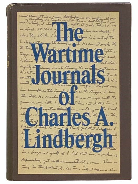 The Wartime Journals of Charles A. Lindbergh