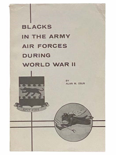 Blacks in the Army Air Forces during World War II: The Problem of Race Relations
