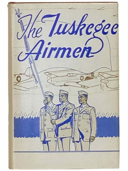 The Tuskegee Airmen: The Story of the Negro in the U.S. Air Force
