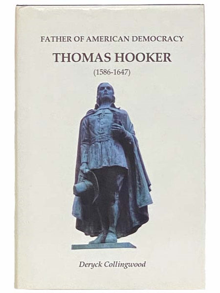 Father of American Democracy, Thomas Hooker (1596-1647)