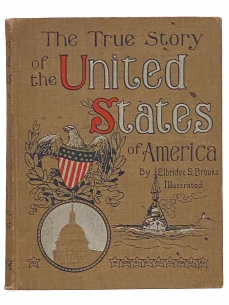 The True Story of the United States of America Told for Young People (Revised and Enlarged Edition)