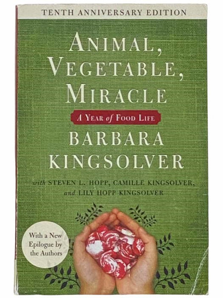 Animal, Vegetable, Miracle: A Year of Food Life