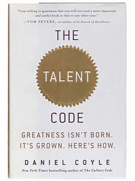 The Talent Code: Greatness Isn't Born. It's Grown. Here's How.