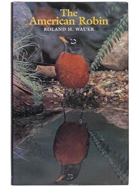 The American Robin (The Corrie Herring Hooks Series, Number 39)