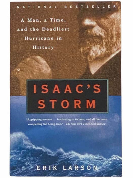Isaac's Storm: A Man, a Time, and the Deadliest Hurricane in History