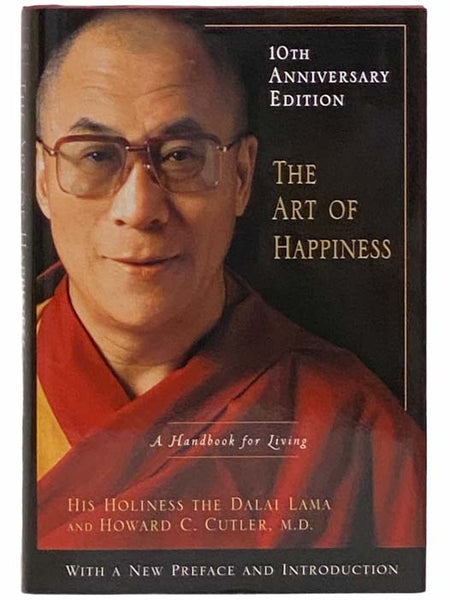 The Art of Happiness: A Handbook for Living (10th Anniversary Edition)