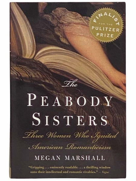 The Peabody Sisters: Three Women Who Ignited American Romanticism