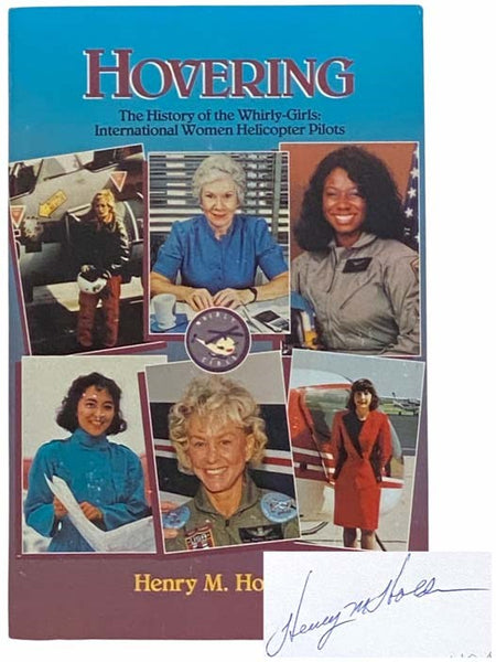 Hovering: The History of the Whirly-Girls: International Women Helicopter Pilots