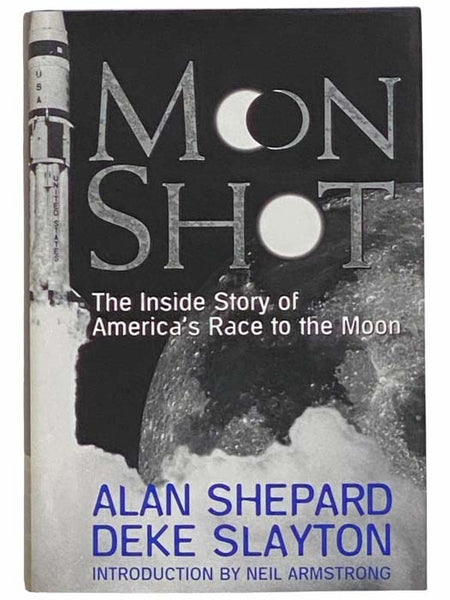 Moon Shot: The Inside Story of America's Race to the Moon