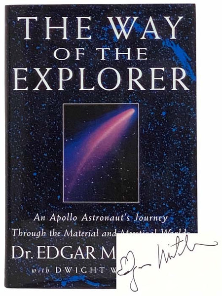 The Way of the Explorer: An Apollo Astronaut's Journey through the Material and Mystical Worlds