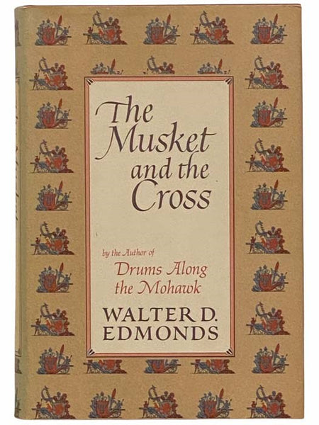The Musket and the Cross: The Struggle of France and England for North America