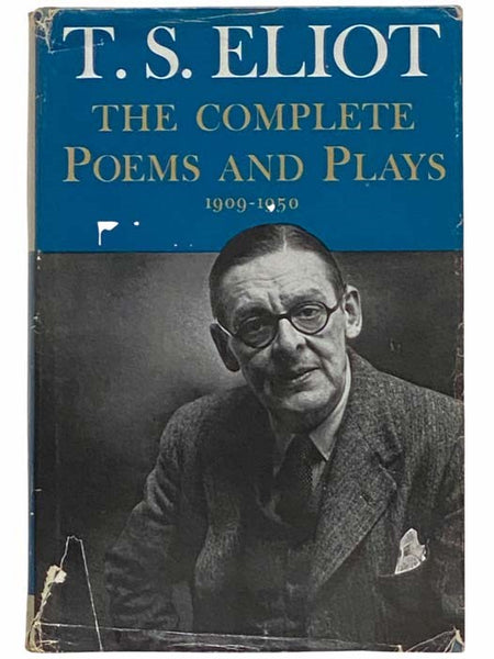 T.S. Eliot: The Complete Poems and Plays, 1909-1950