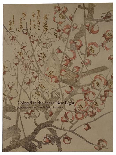 Colored in the Year's New Light: Japanese Surimono from the Becker Collection