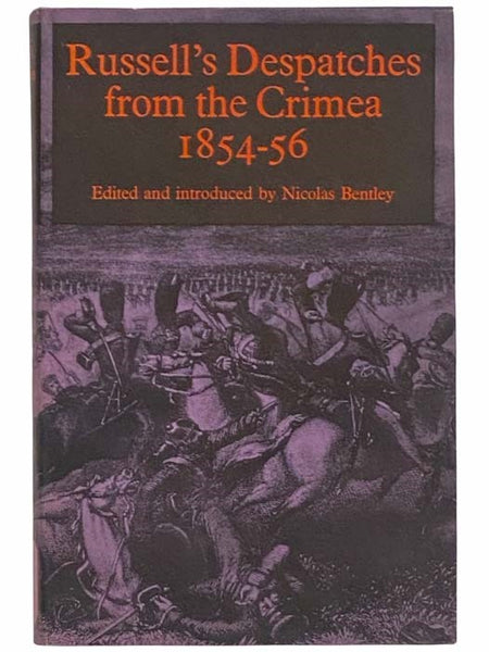 Russell's Despatches from the Crimea, 1854-1856 [Dispatches]