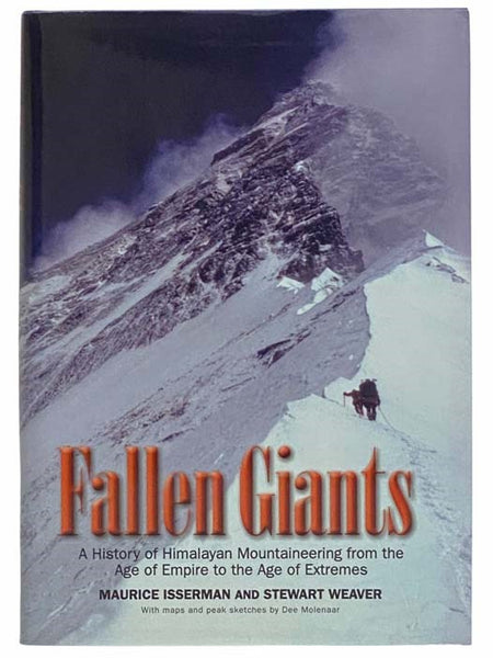 Fallen Giants: A History of Himalayan Mountaineering from the Age of Empire to the Age of Extremes