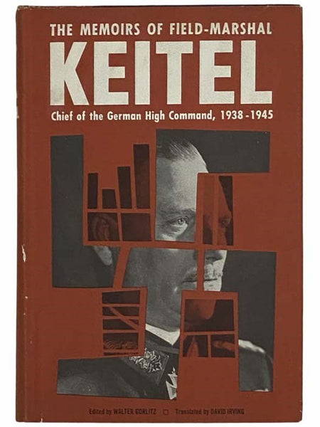 The Memoirs of Field-Marshal Keitel, Chief of German High Command, 1938-1945