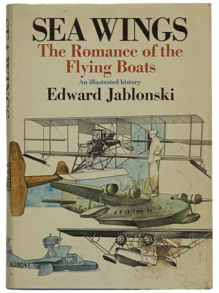 Seawings: The Romance of the Flying Boats [Sea Wings]