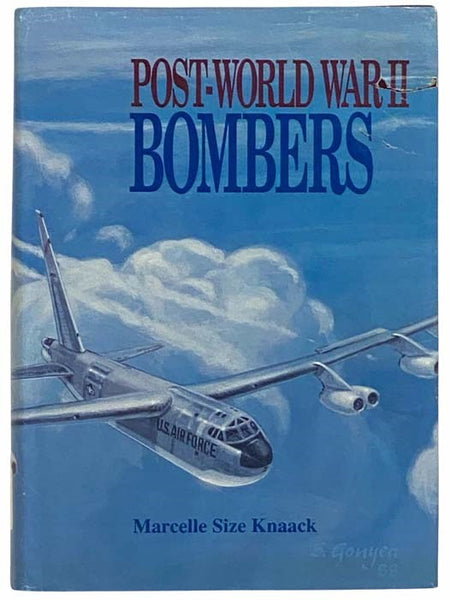 Post-World War II Bombers, 1945-1973 (Encyclopedia of U.S. Air Force Aircraft and Missile Systems, Volume II)