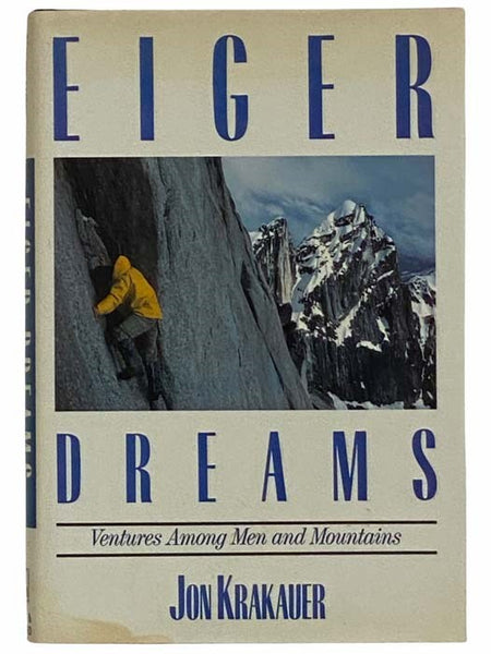 Eiger Dreams: Ventures Among Men and Mountains
