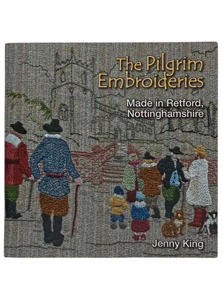 The Pilgrim Embroideries: Made in Retford, Nottinghamshire