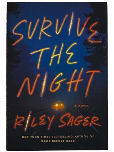 Survive the Night: A Novel