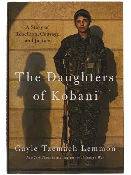 The Daughters of Kobani: A Story of Rebellion, Courage, and Justice