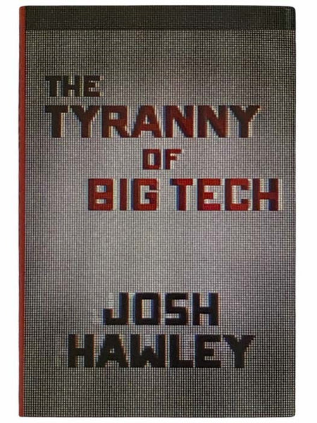The Tyranny of Big Tech