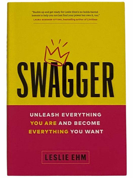 Swagger: Unleash Everything You Are and Become Everything You Want