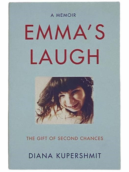 Emma's Laugh: The Gift of Second Chances - A Memoir