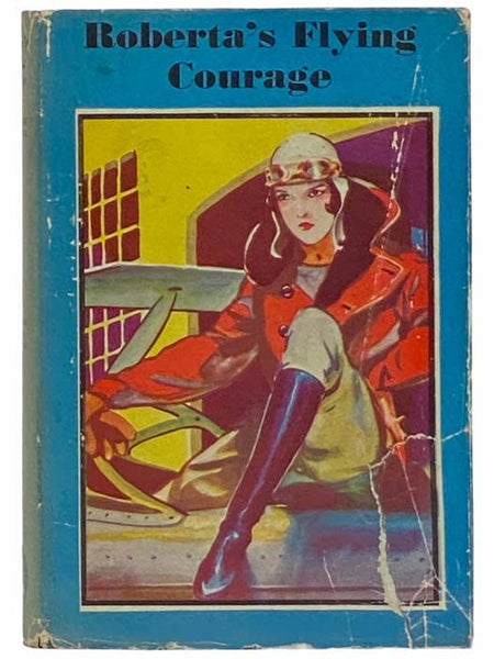Roberta's Flying Courage (The Airplane Girl Series)