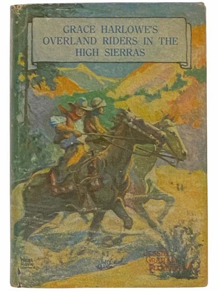 Grace Harlowe's Overland Riders in the High Sierras (Book 5)