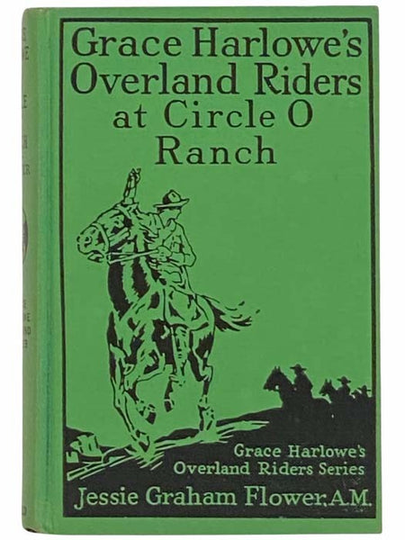 Grace Harlowe's Overland Riders at Circle O Ranch (Book 8)