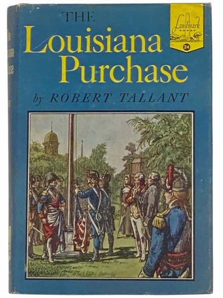 The Louisiana Purchase (Landmark Books Series, No. 24)