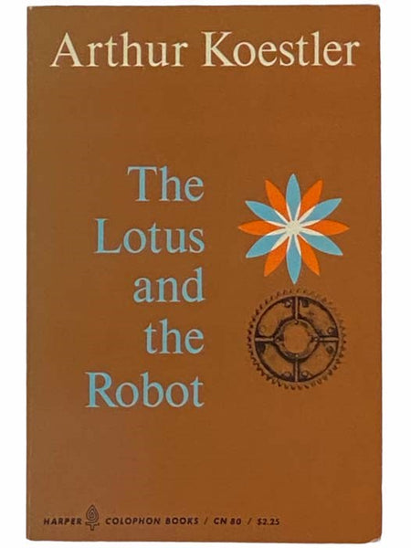 The Lotus and the Robot (Harper Colophon Books CN 80)