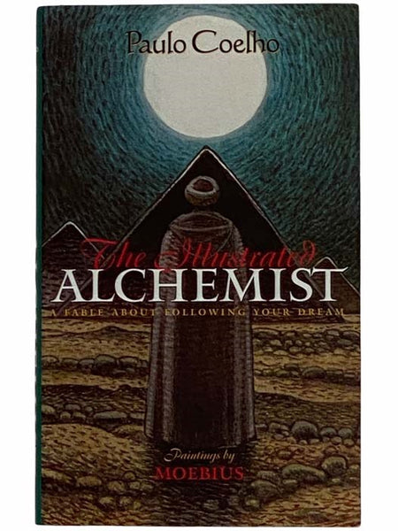 The Illustrated Alchemist: A Fable about Following Your Dream