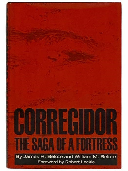 Corregidor: The Saga of a Fortress