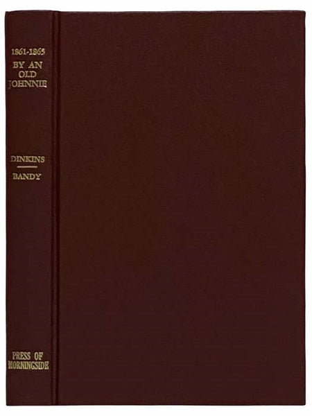 1861 - 1865: Personal Recollections and Experiences in the Confederate Army
