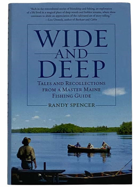 Wide and Deep: Tales and Recollections from a Master Maine Fishing Guide