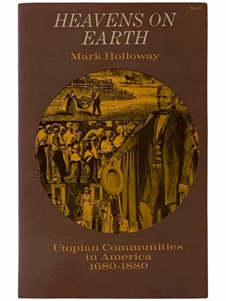 Heavens on Earth: Utopian Communities in America, 1680 - 1880 (Second Edition)
