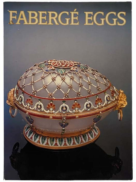 Faberge Eggs: Imperial Russian Fantasies