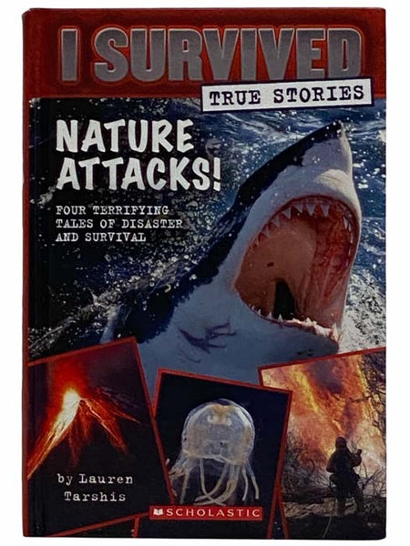 Nature Attacks! (I Survived - True Stories)