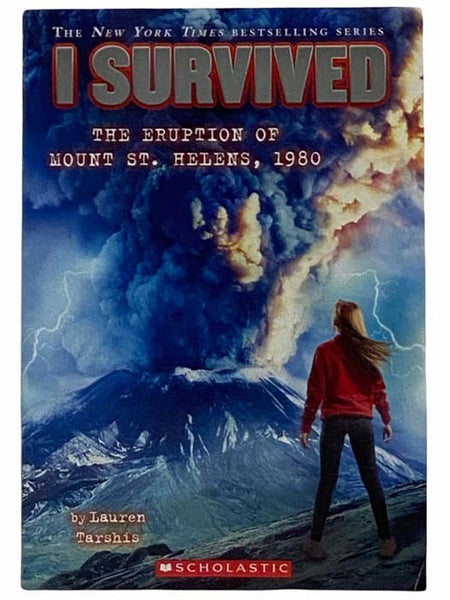 The Eruption of Mount St. Helens, 1980 (I Survived No. 14)