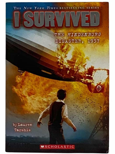 The Hindenburg Disaster, 1937 (I Survived No. 13)