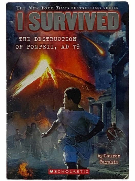 The Destruction of Pompeii, AD 79 (I Survived No. 10)